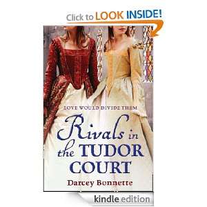 Rivals in the Tudor Court Darcey Bonnette  Kindle Store