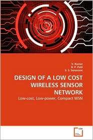 DESIGN OF A LOW COST WIRELESS SENSOR NETWORK, (363926519X), V. Kumar 