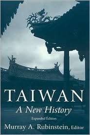 Taiwan A New History, (0765614952), Murray A. Rubinstein, Textbooks 