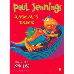  Rascal’s Trick Jennings Paul & Lea Bob (illus.) Books