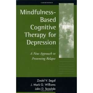  Mindfulness Based Cognitive Therapy for Depression A New 