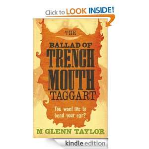 The Ballad of Trenchmouth Taggart Glenn Taylor  Kindle 