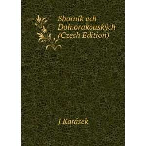   SbornÃ­k ech DolnorakouskÃ½ch (Czech Edition) J KarÃ¡sek Books