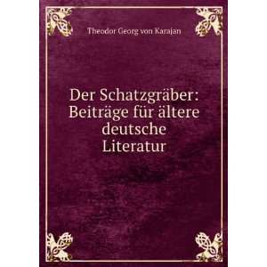   fÃ¼r Ã¤ltere deutsche Literatur Theodor Georg von Karajan Books