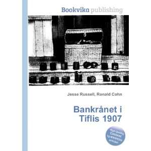  BankrÃ¥net i Tiflis 1907 Ronald Cohn Jesse Russell 