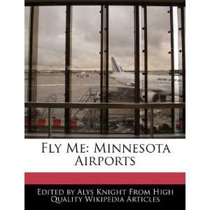    Fly Me Minnesota Airports (9781241714420) Alys Knight Books