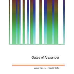  Gates of Alexander Ronald Cohn Jesse Russell Books