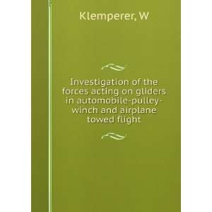   automobile pulley winch and airplane towed flight W Klemperer Books