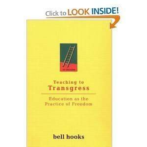  Teaching to Transgress Education As the Practice of 
