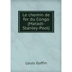   Le chemin de fer du Congo (Matadi Stanley Pool) Louis Goffin Books