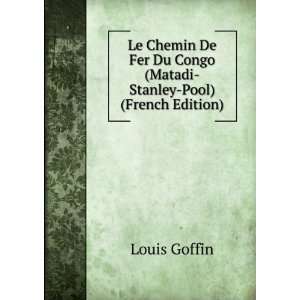  Le Chemin De Fer Du Congo (Matadi Stanley Pool) (French 