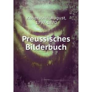    Preussisches Bilderbuch August, 1797 1870 Koberstein Books