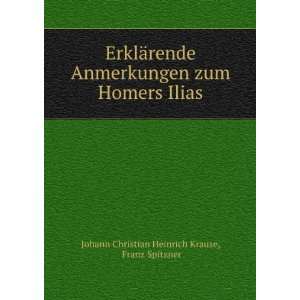   Homers Ilias Franz Spitzner Johann Christian Heinrich Krause Books