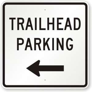  Trailhead Parking [with Left Arrow] Aluminum Sign, 30 x 