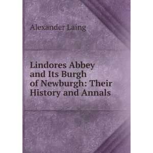   Newburgh Their History and Annals Alexander Laing  Books