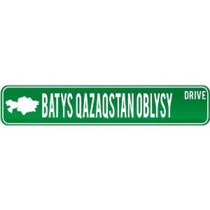 New  Batys Qazaqstan Oblysy Drive   Sign / Signs  Kazakhstan Street 