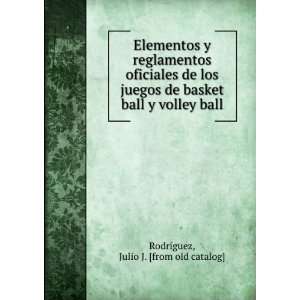   ball y volley ball Julio J. [from old catalog] RodrÃ­guez Books