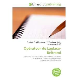   Opérateur de Laplace Beltrami (French Edition) (9786134278997) Books
