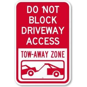  Do Not Block Driveway Access   Tow Away Zone (with Graphic 