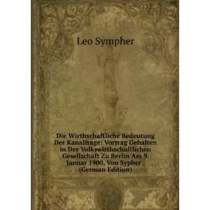   zu Berlin am 9. januar 1900, von Sypher Leo, 1854 1922 Sympher Books