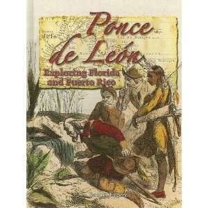  Ponce de Leon Exploring Florida and Puerto Rico (In the 