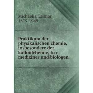   mediziner und biologen Leonor, 1875 1949 Michaelis  Books