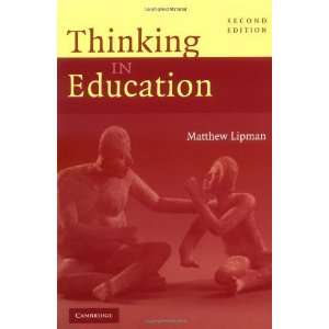  Thinking in Education [Paperback] Matthew Lipman Books