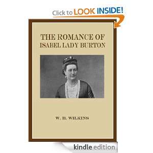 The Romance of Isabel Lady Burton Volume I W. H. Wilkins  