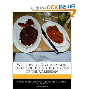 Worldwide Diversity and Taste Focus on the Cuisines of 