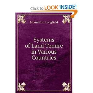   of Land Tenure in Various Countries Mountifort Longfield Books