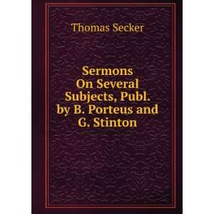  Sermons On Several Subjects, Publ. by B. Porteus and G 