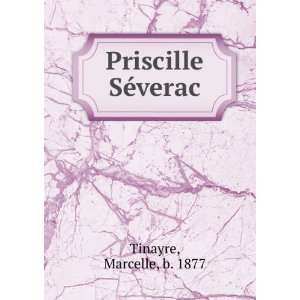  Priscille SÃ©verac Marcelle, b. 1877 Tinayre Books