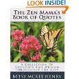 THe Zen Mamas Book Of Quotes by Betsy Henry ( Kindle Edition   Nov 