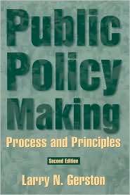 Public Policy Making Process and Principles, (076561202X), Larry N 