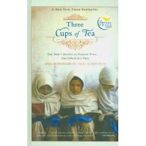  Three Cups of Tea (Reprint Edition); One Mans Mission to 