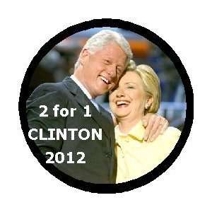  2 for 1 CLINTON 2012 Political 1.25 MAGNET ~ Bill 