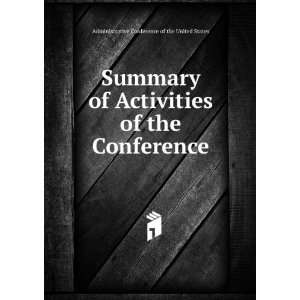  Summary of Activities of the Conference Administrative 