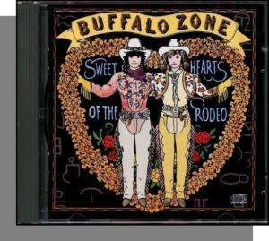 Sweethearts of the Rodeo   Buffalo Zone   New CD  