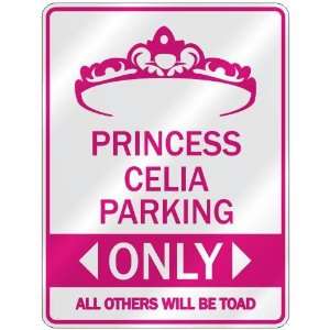   PRINCESS CELIA PARKING ONLY  PARKING SIGN