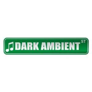 DARK AMBIENT ST  STREET SIGN MUSIC
