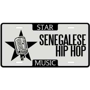  New  I Am A Senegalese Hip Hop Star   License Plate 