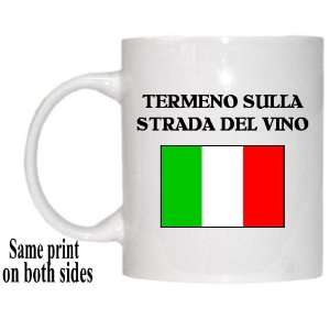  Italy   TERMENO SULLA STRADA DEL VINO Mug Everything 