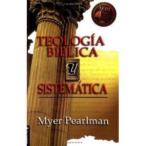  Teología bíblica y sistemática [Paperback] Myer 