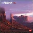 2012 Arizona, Wild & Scenic Square 12X12 Wall Calendar