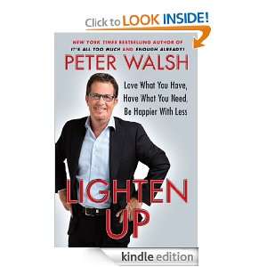Lighten Up Peter Walsh  Kindle Store