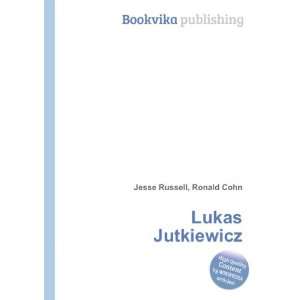  Lukas Jutkiewicz Ronald Cohn Jesse Russell Books
