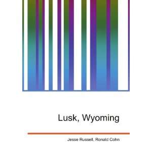  Lusk, Wyoming Ronald Cohn Jesse Russell Books