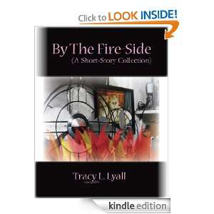 By The Fire Side Tracy Lyall  Kindle Store