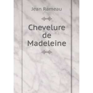  Chevelure de Madeleine Jean Rameau Books