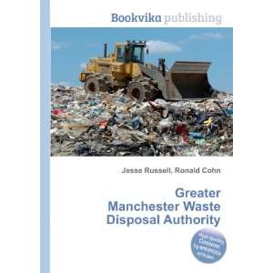   Manchester Waste Disposal Authority Ronald Cohn Jesse Russell Books